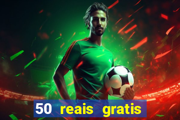 50 reais gratis para apostar